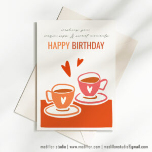 Orange Teacups: Warm Sips And Sweet Moments- Birthday Card