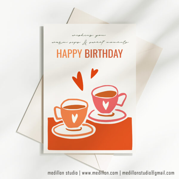 Orange Teacups: Warm Sips And Sweet Moments- Birthday Card