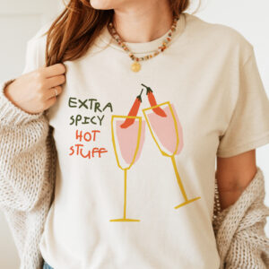 Extra Spicy Hot Stuff T-Shirts