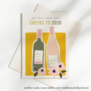 Yellow Good Times And Great Wine - Cheers To 2026 New Year Card