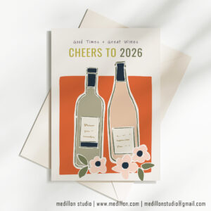 Good Times And Great Wine - Cheers To 2026 New Year Card (Rust)